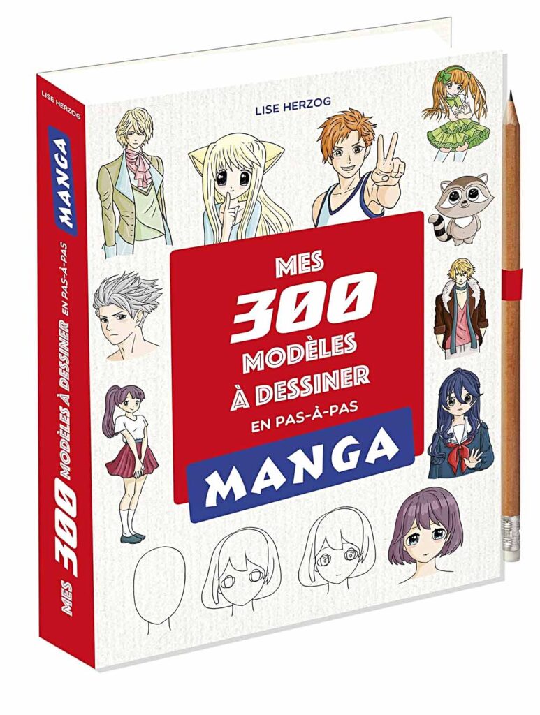 Mes 300 modèles mangas à dessiner en pas à pas : Un cadeau idéal pour les jeunes filles de 11 ans fans de manga !